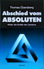 Homepage / www.abschied-vom-absoluten.de
